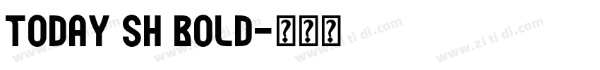 today sh bold字体转换